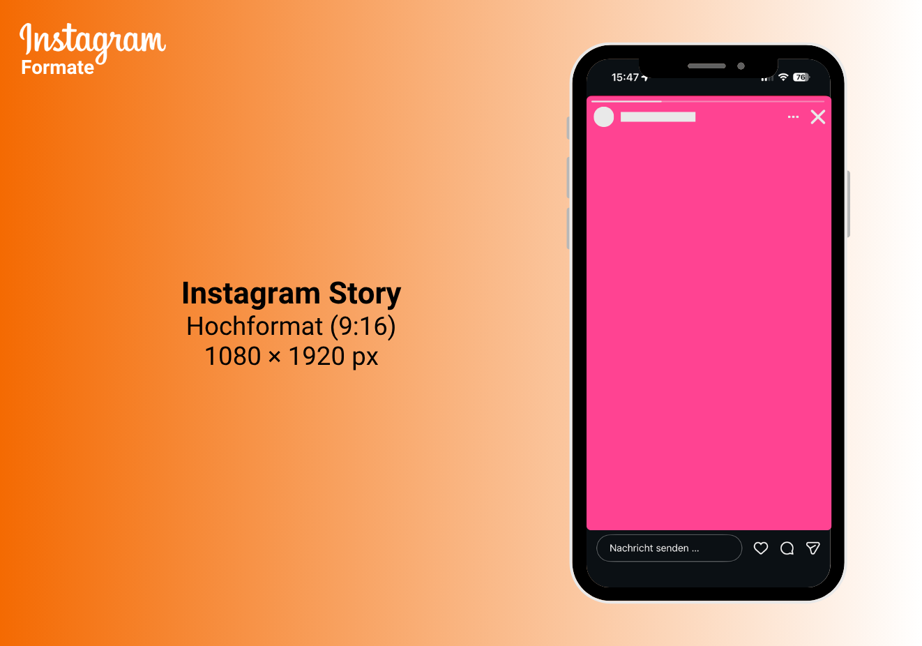 Verwende für deine Instagram Story Bilder im Format 9:16 (1080 × 1920 px)