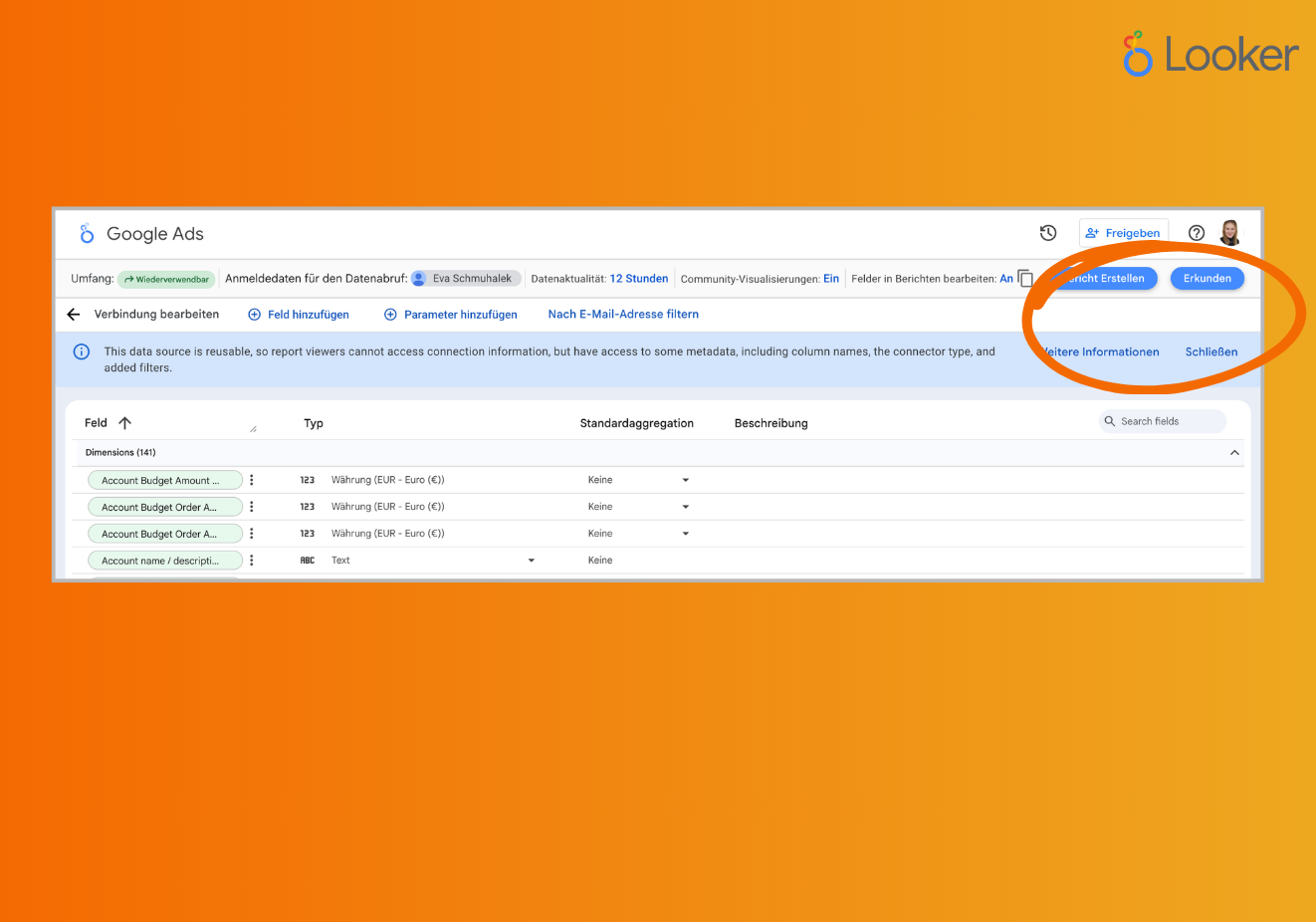 Du erhältst im Looker Studio eine Übersicht über alle Felder und Parameter, die importiert werden. Über "Bericht erstellen" oder "Erkunden" kannst du deine Auswahl finalisieren. 