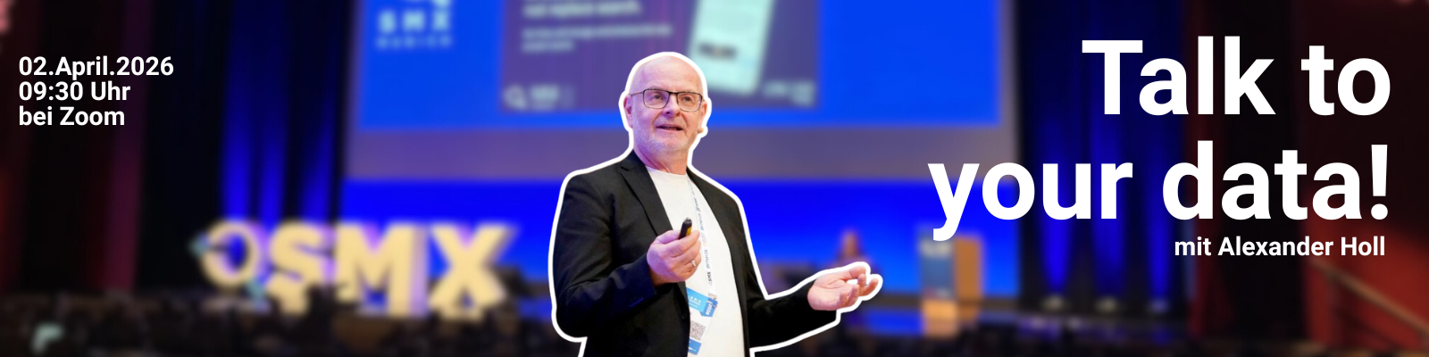 Talk to your Data mit Alexander Holl 02. April 2026 09:30 Uhr live bei Zoom